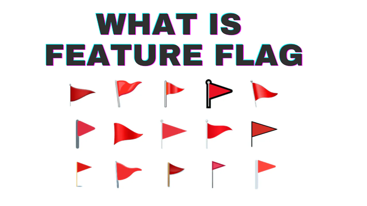 What Is Feature Flag?